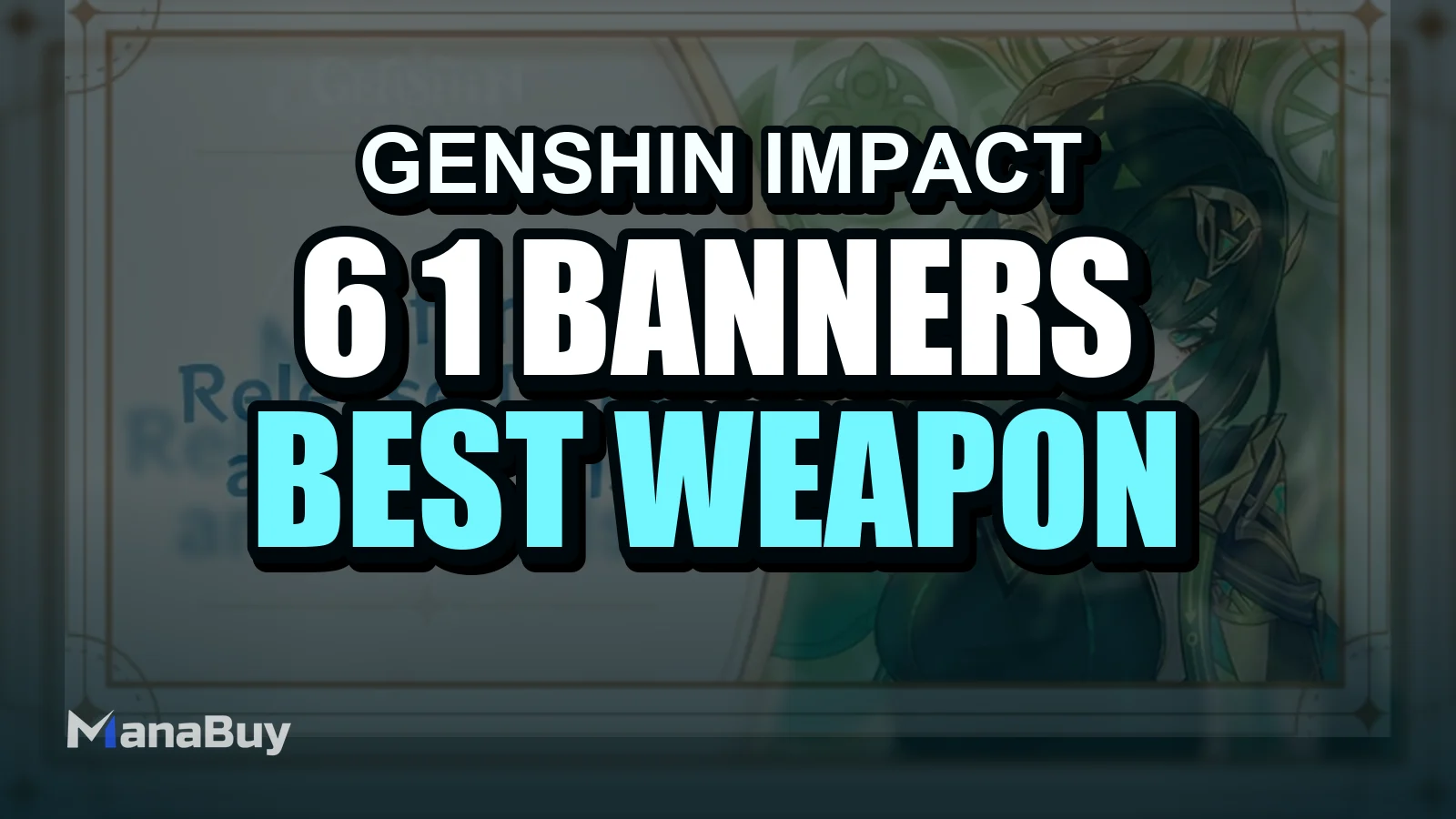 Genshin Impact 6.1 Banners: The Best Weapon and Character Choices