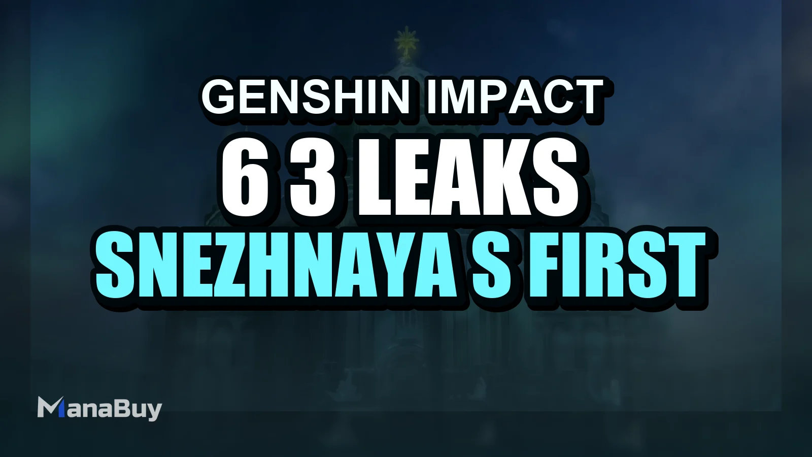 Genshin Impact 6.3 Leaks: Snezhnaya's First Region, New Harbingers, and Release Date