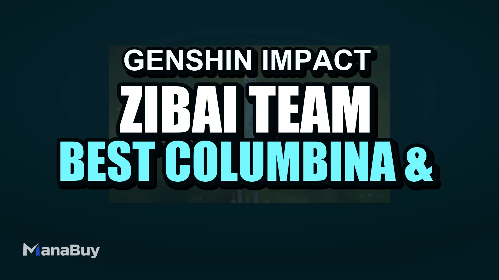 Genshin Impact Zibai Team Guide: Best Columbina & Illuga Comps (6.3)