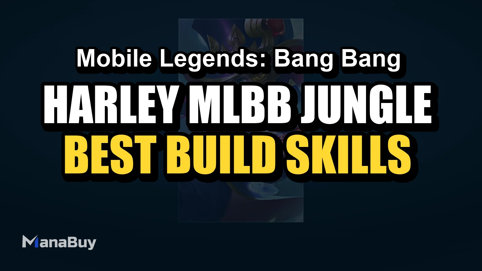 Harley MLBB Jungle Guide: Best Build, Skills, Counters, and Tips