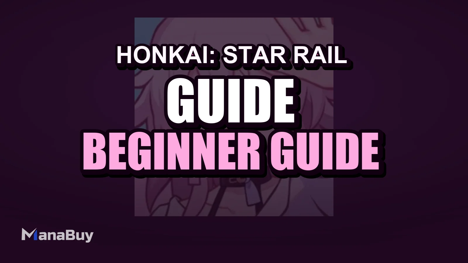 Honkai Star Rail Beginner Guide - 2026 Starter Plan