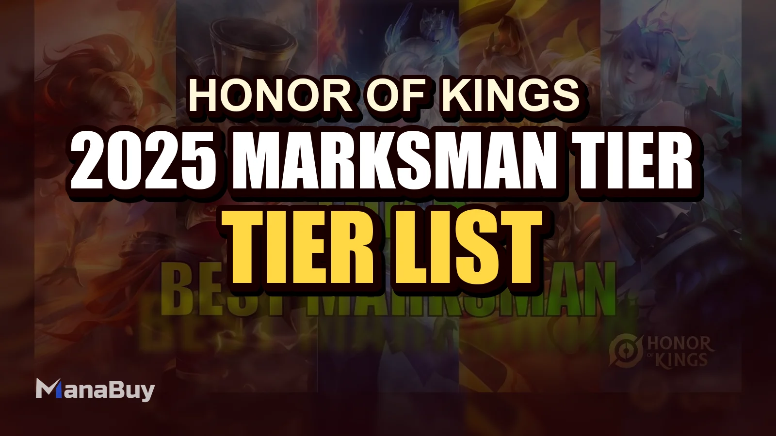 Honor of Kings 2025 Marksman Tier List (T0 Heroes)