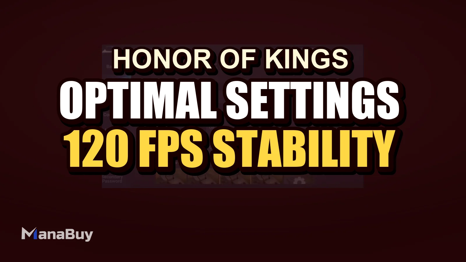 Honor of Kings Optimal Settings Guide (2025): 120 FPS Stability, Smooth Controls, and Perfect Loadout