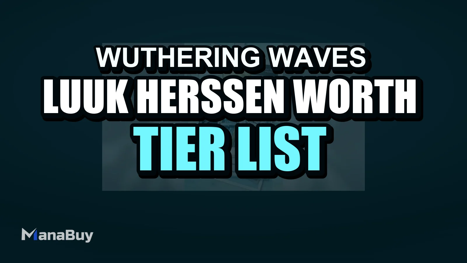 Is Luuk Herssen Worth Pulling? | Wuthering Waves 3.1 Meta Review