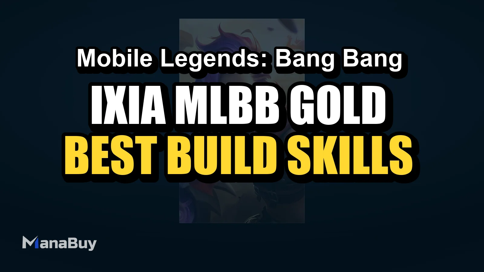 Ixia MLBB Gold Lane Guide: Best Build, Skills, Counters, and Tips