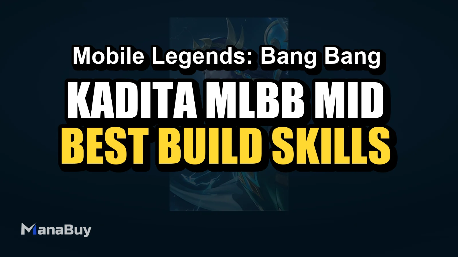 Kadita MLBB Mid Lane Guide: Best Build, Skills, Counters, and Tips