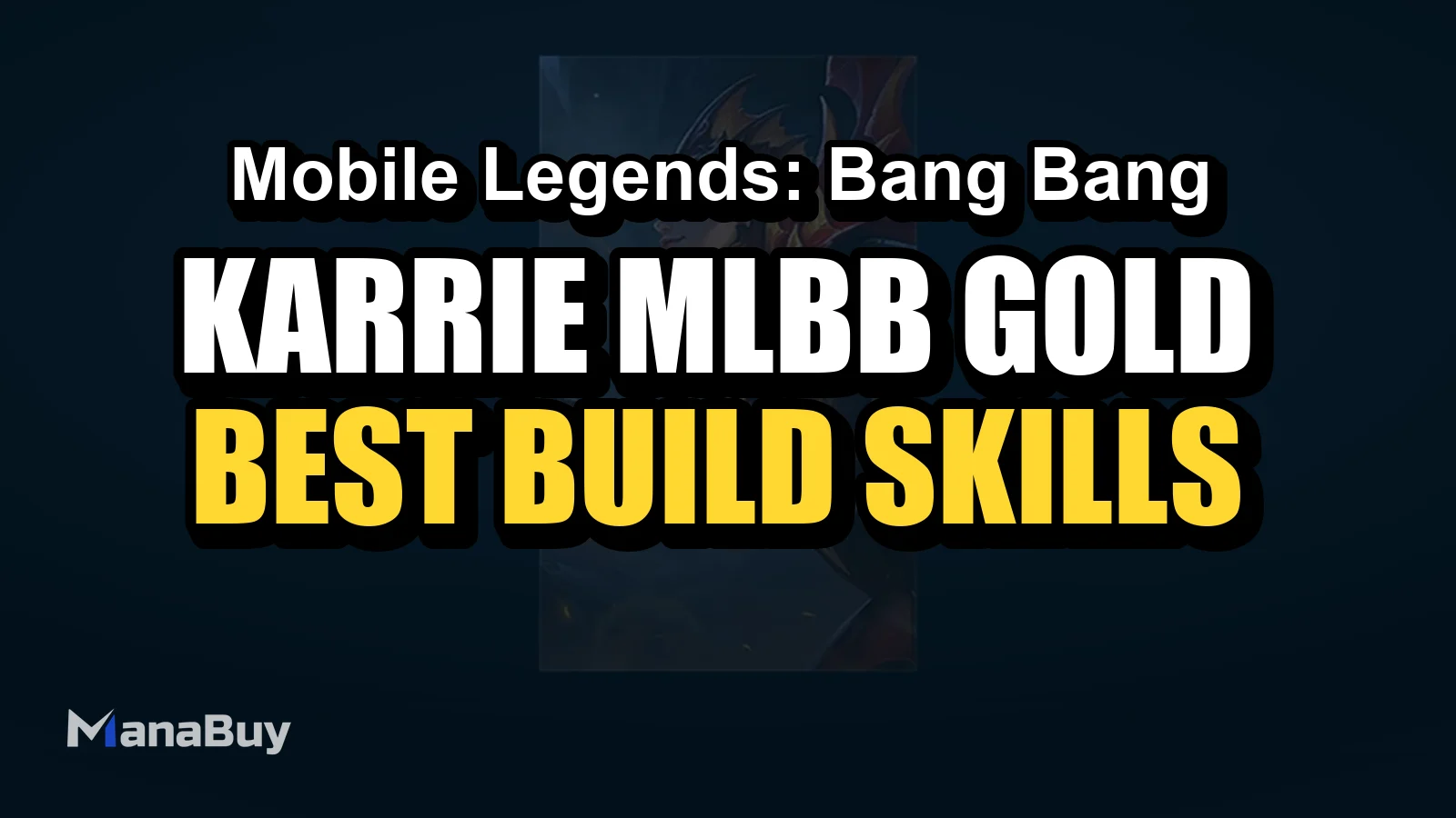 Karrie MLBB Gold Lane Guide: Best Build, Emblem, Skills, Combos, and Counters