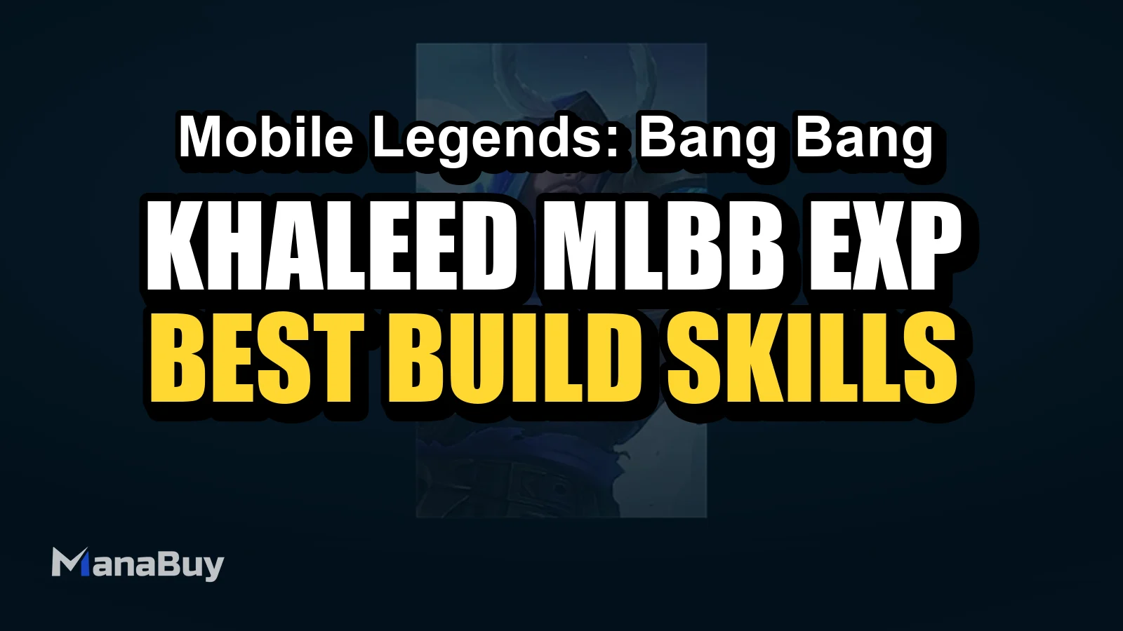 Khaleed MLBB EXP Lane Guide: Best Build, Skills, Counters, and Tips