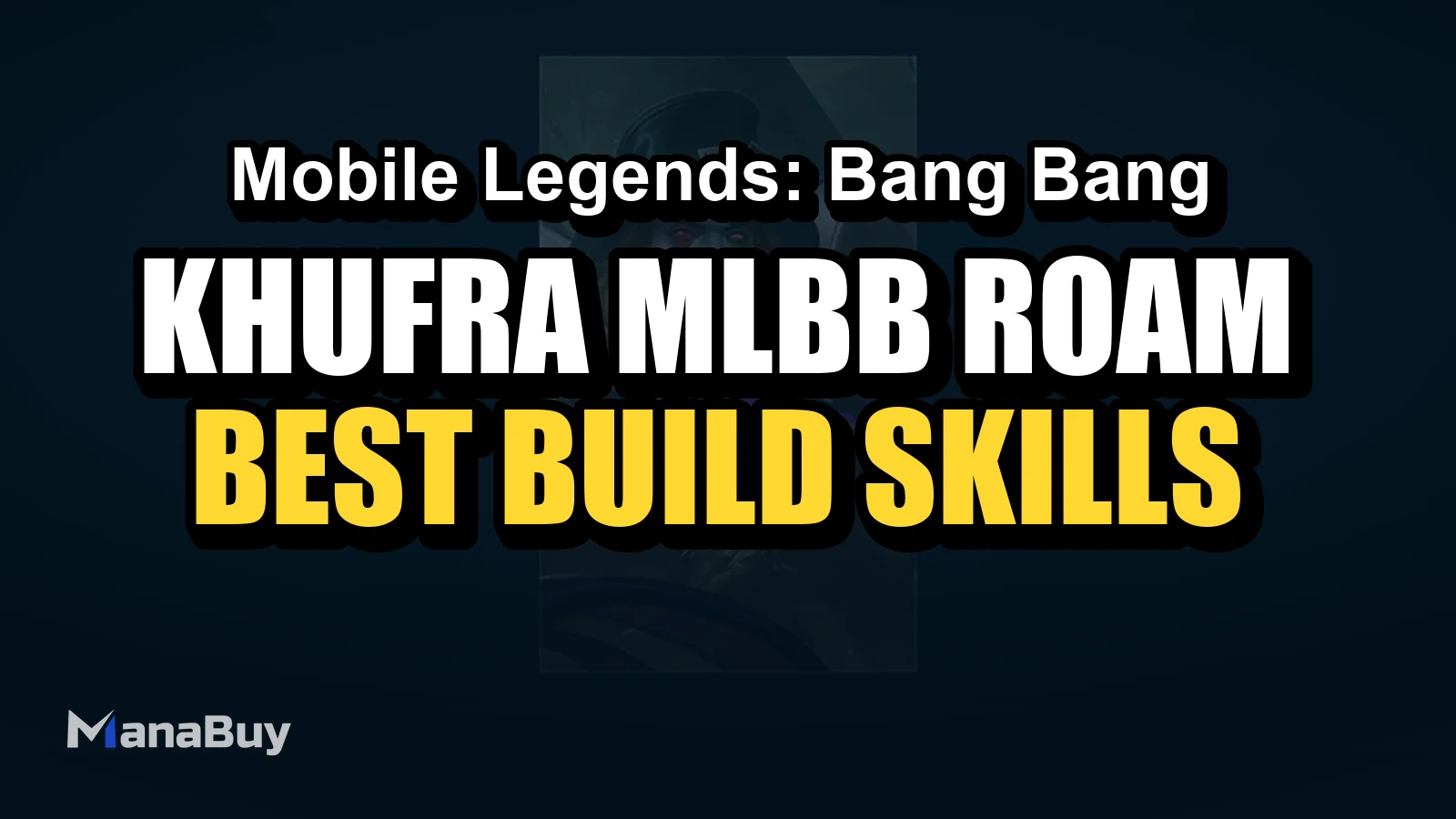 Khufra MLBB Roam Guide: Best Build, Skills, Counters, and Tips