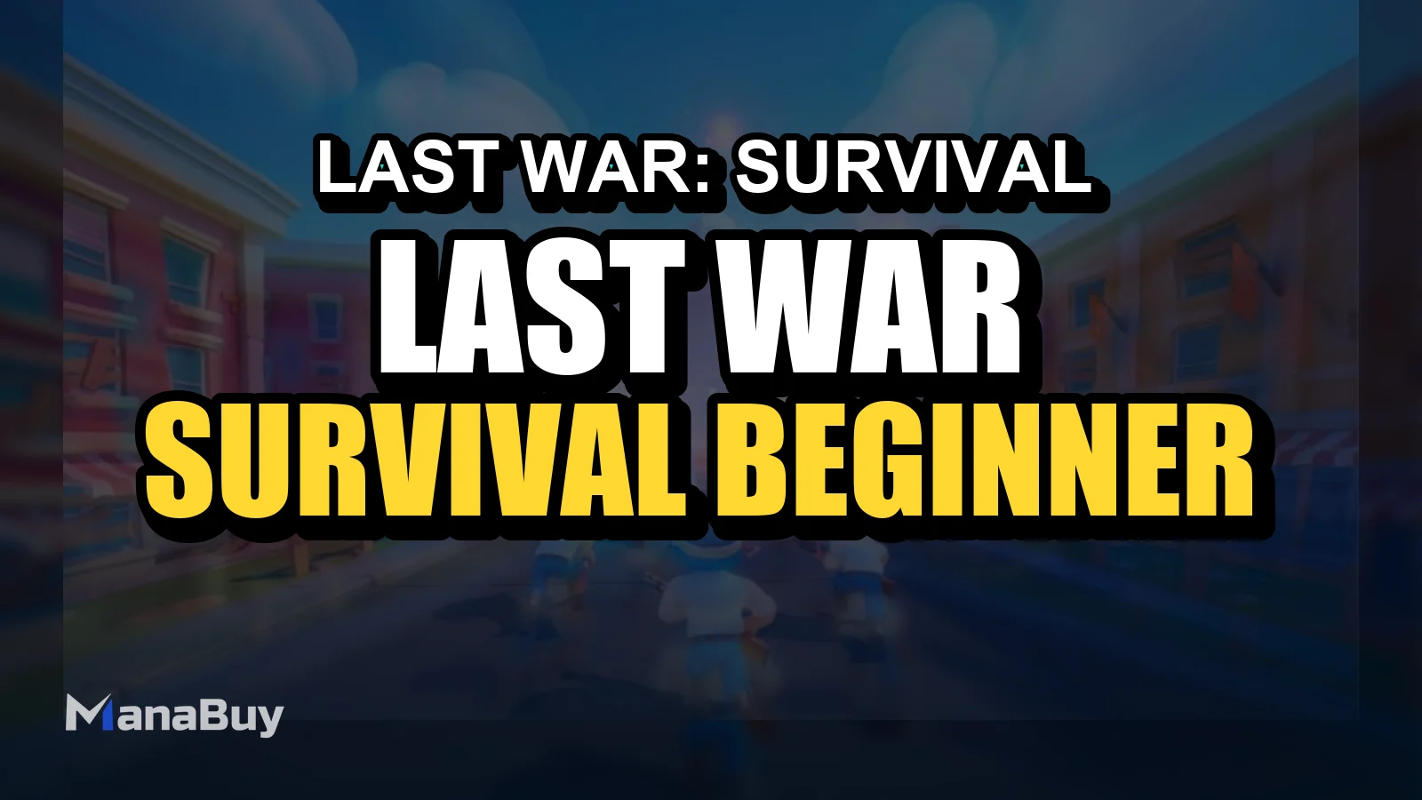 Last War: Survival Beginner Guide | Level Up Fast & Best Heroes 2026