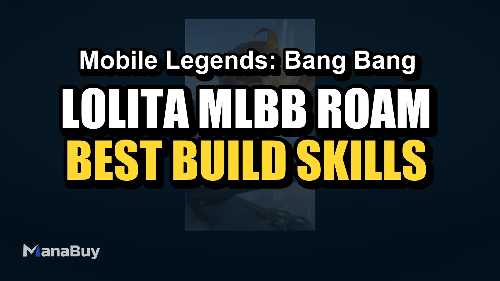 Lolita MLBB Roam Guide: Best Build, Emblem, Spells, Combos, and Counters
