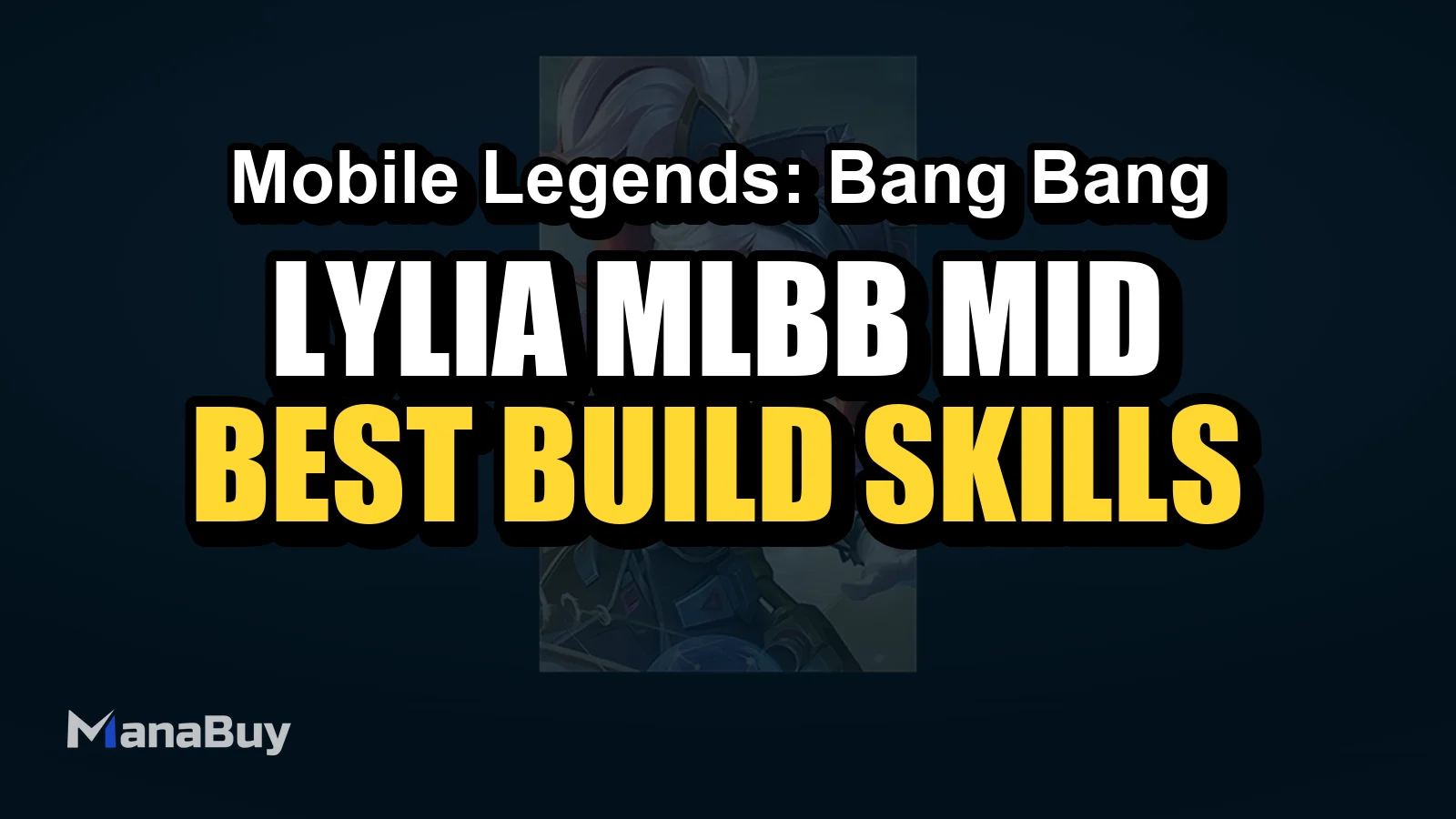Lylia MLBB Mid Lane Guide: Best Build, Skills, Counters, and Tips