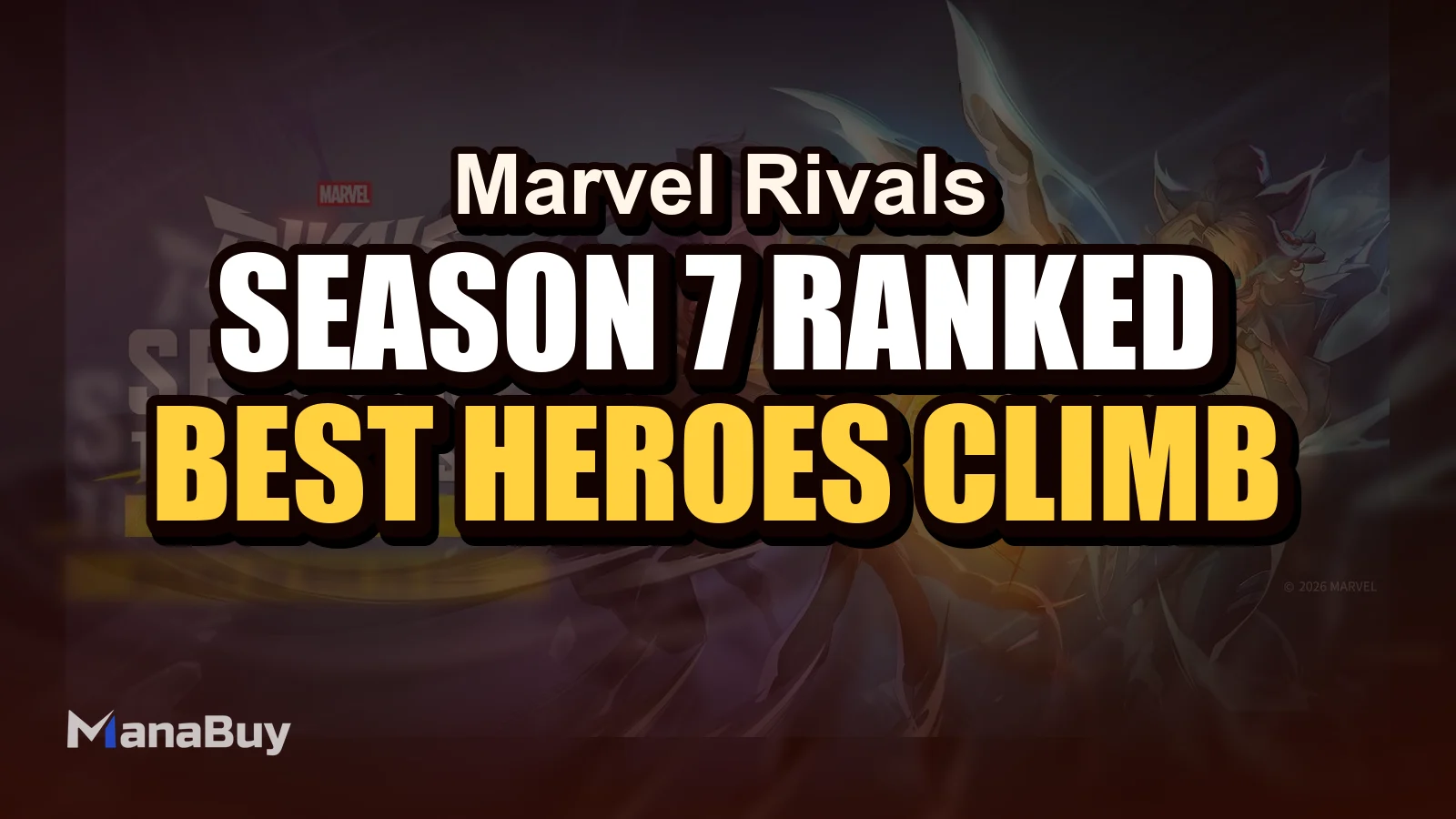 Marvel Rivals Season 7 Ranked Guide: Best Heroes to Climb With