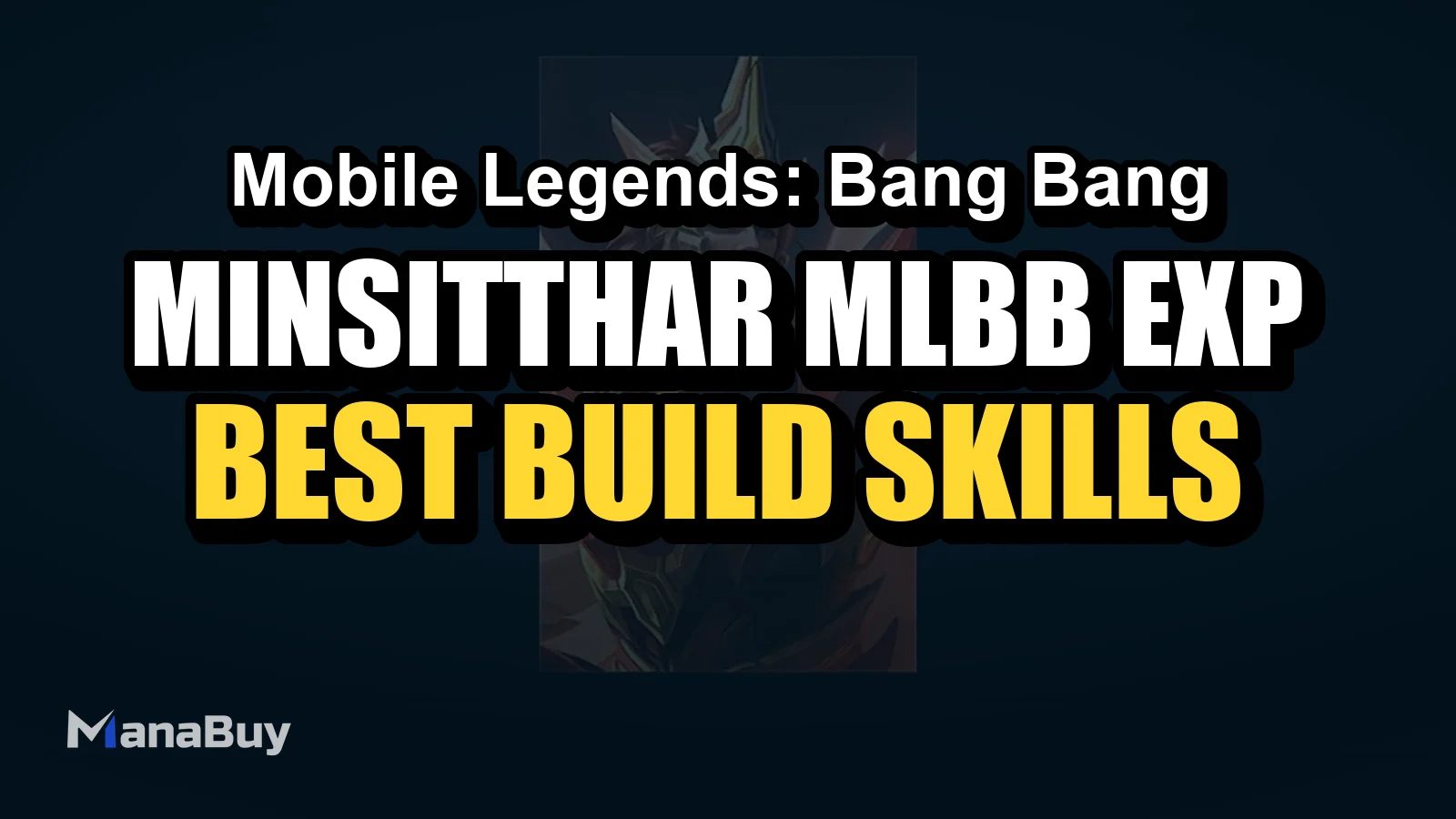 Minsitthar MLBB EXP Lane Guide: Best Build, Skills, Counters, and Tips