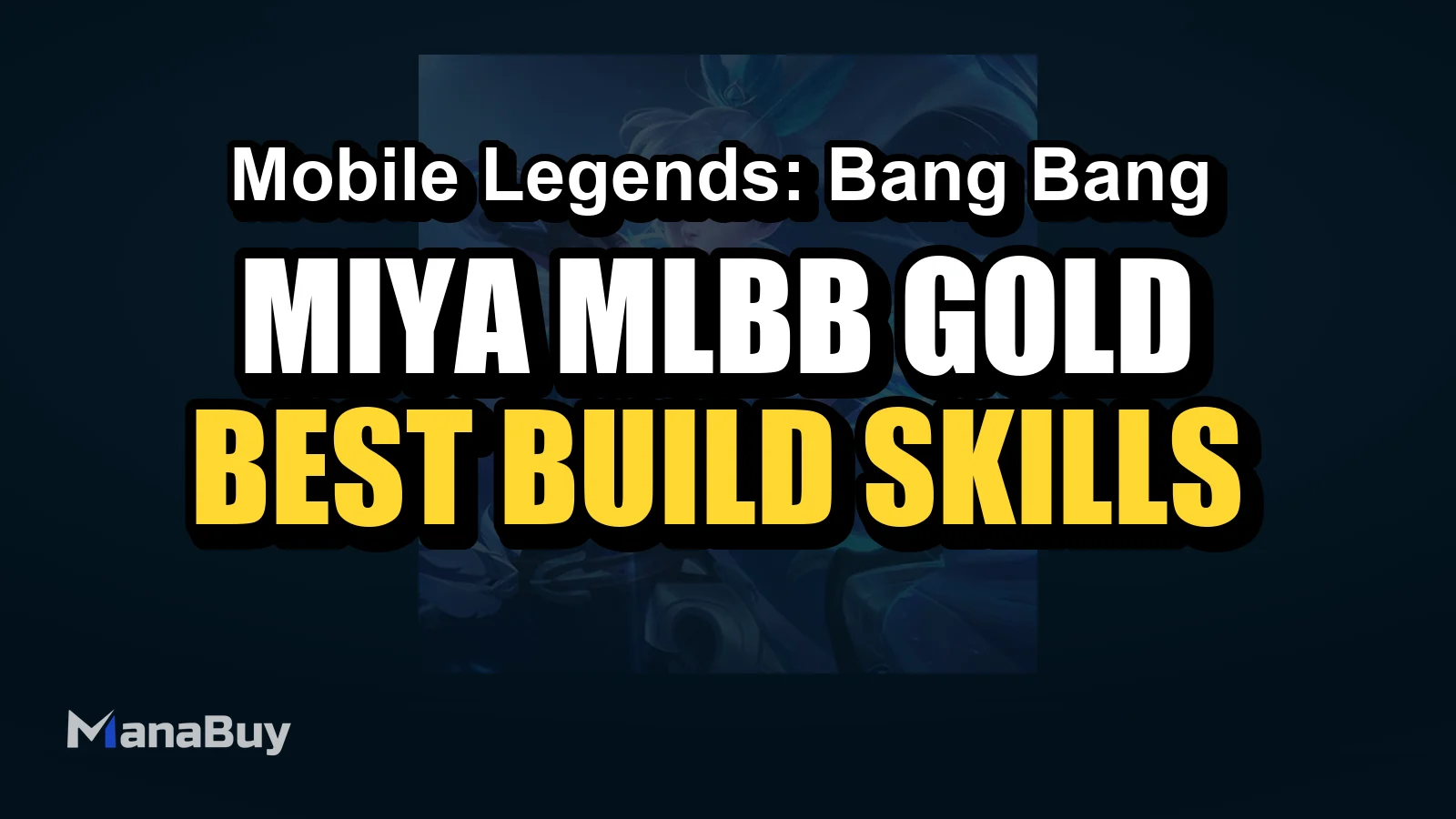Miya MLBB Guide 2026: Best Build, Emblem, Skills, Combos and Counters
