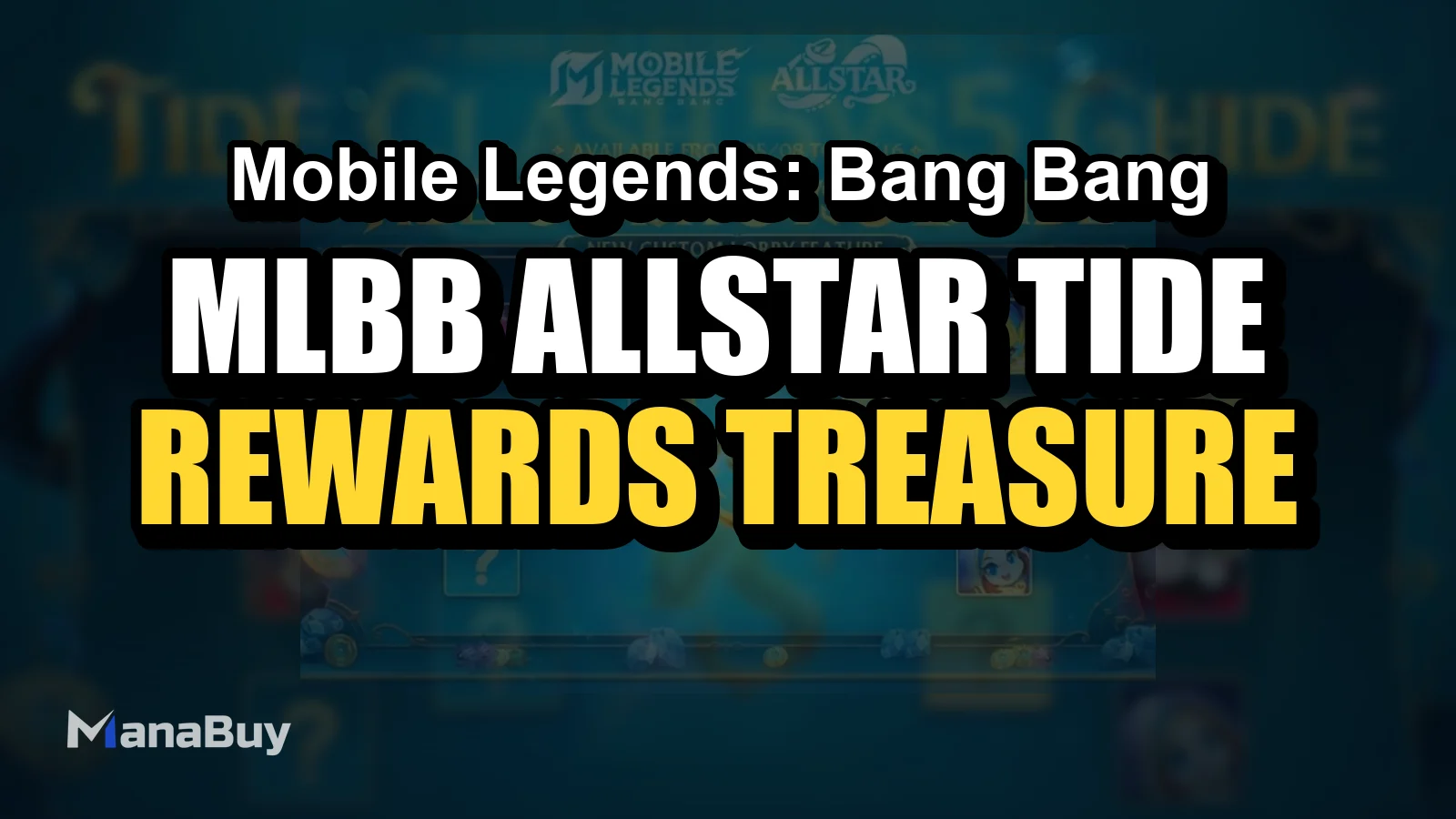MLBB ALLSTAR Tide Clash 5vs5 Guide: Rewards, Treasure Hunt Coins & Tidal Boost