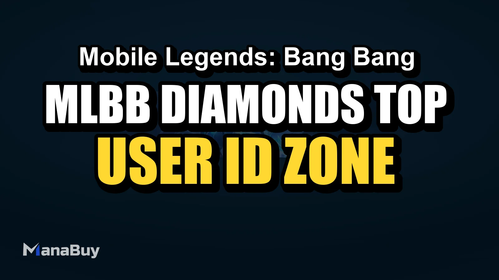 MLBB Diamonds Top Up Complete Guide: User ID, Zone ID, Payment and Delivery