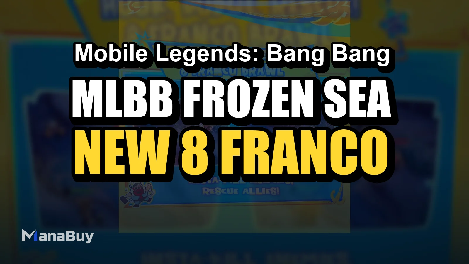 MLBB Frozen Sea Showdown Guide: How the New 8-Franco Hook Mode Works