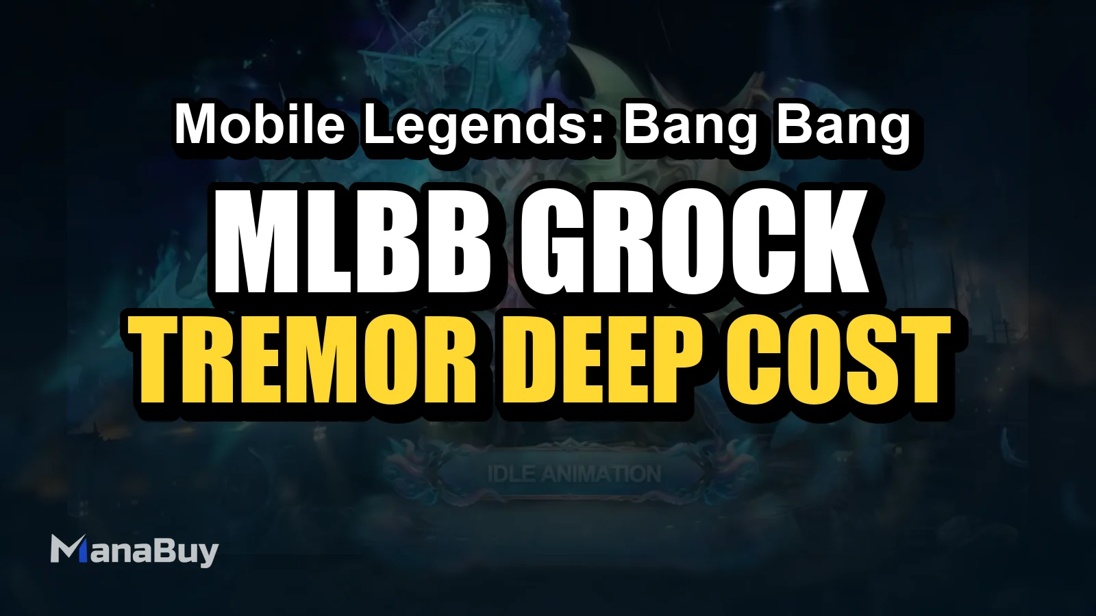 MLBB Grock Collector Skin Guide: Tremor of the Deep Cost and Draw Tips