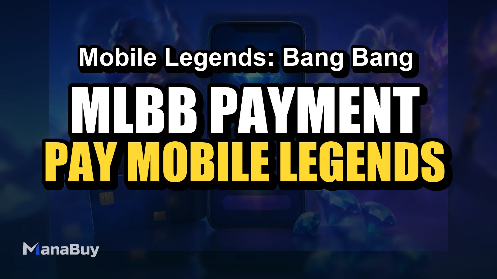 MLBB Payment Methods Guide: How to Pay for Mobile Legends Diamonds