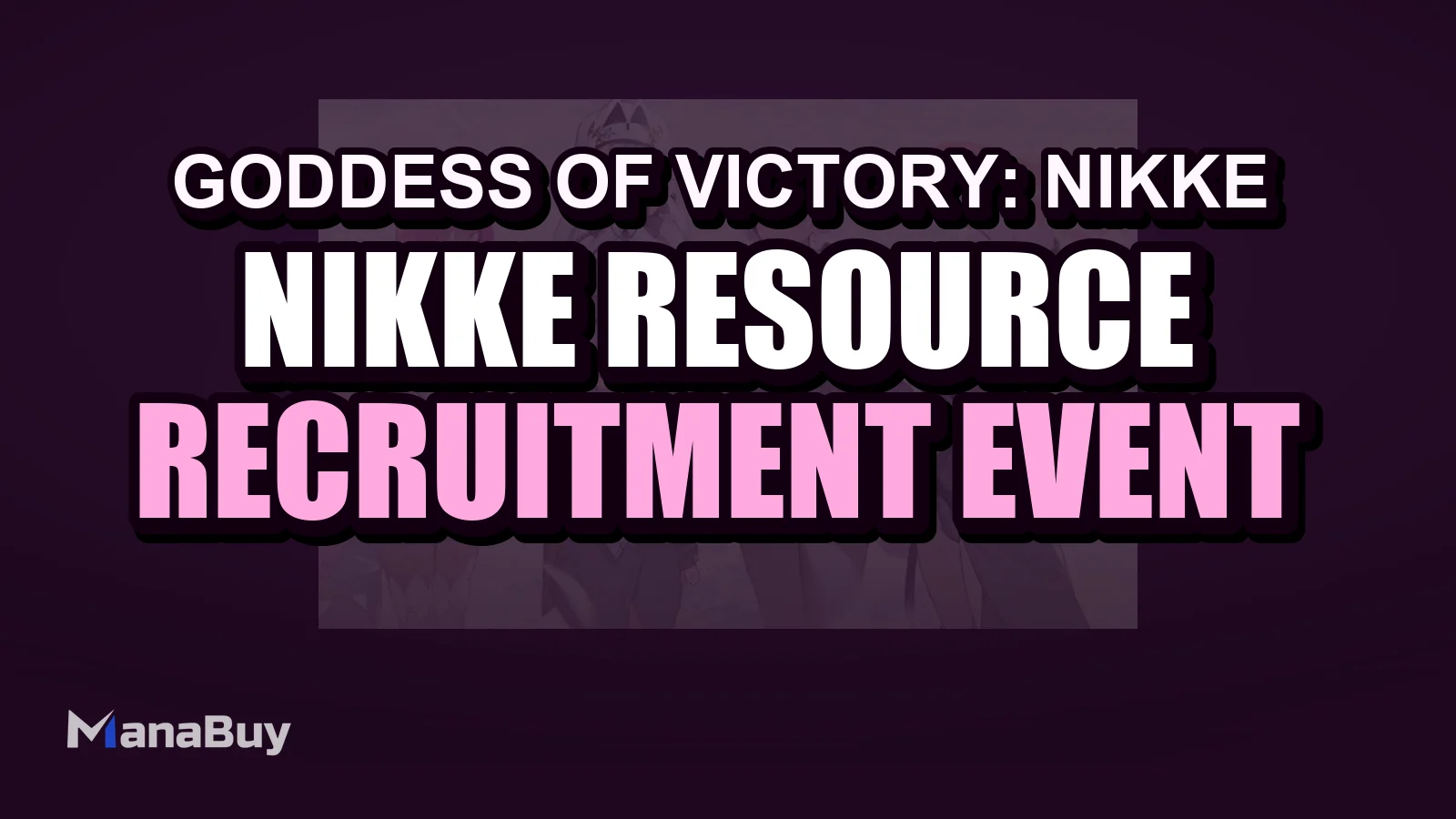 NIKKE Resource Planning Guide: Recruitment, Event Rewards, and Gem Priorities
