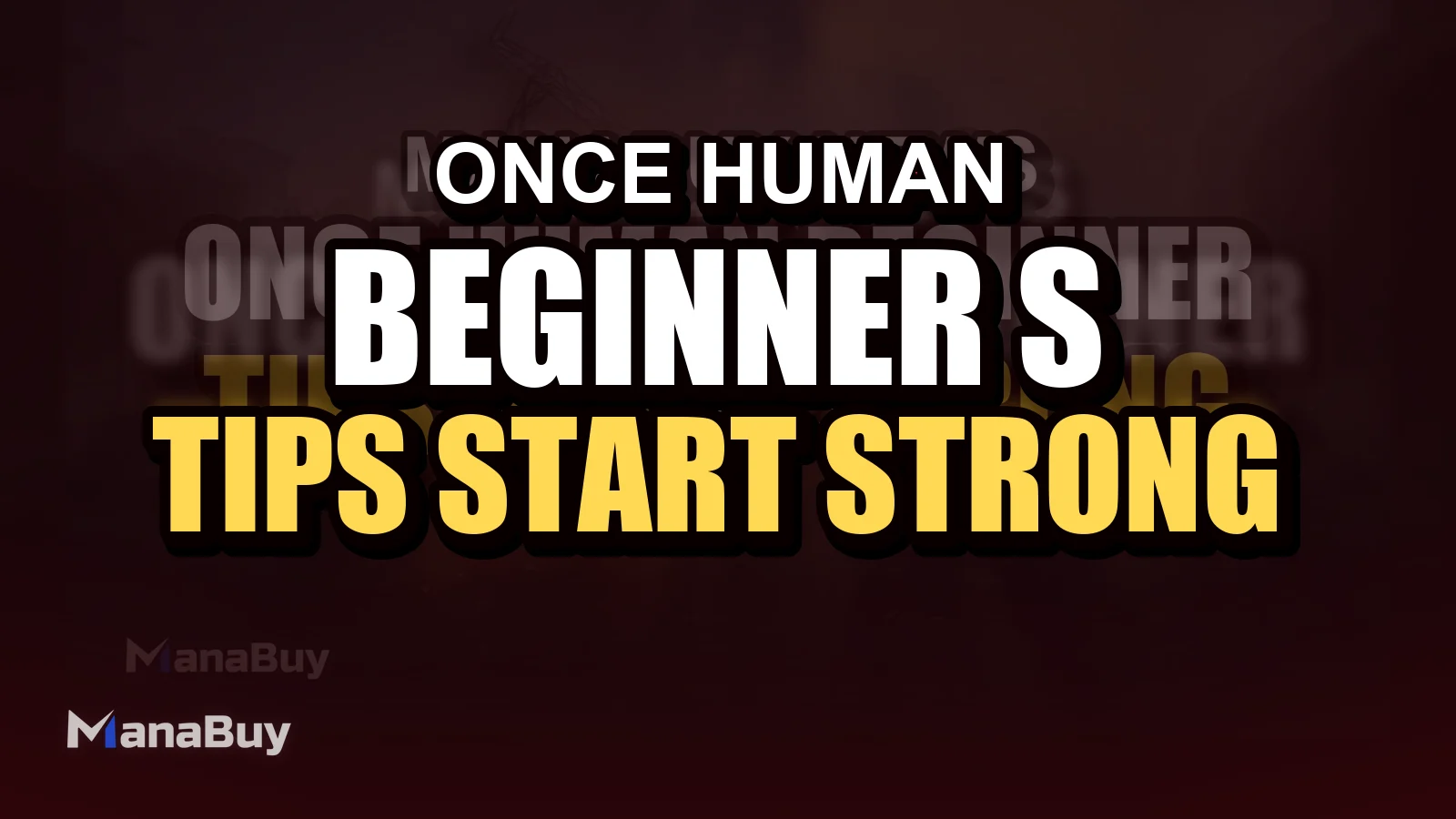 Once Human Beginner’s Guide: Tips to Start Strong