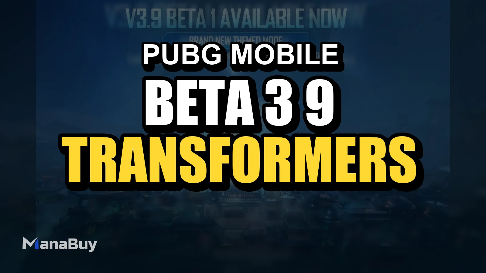 PUBG MOBILE Beta 3.9 Update: Transformers Arrive & UC Tips