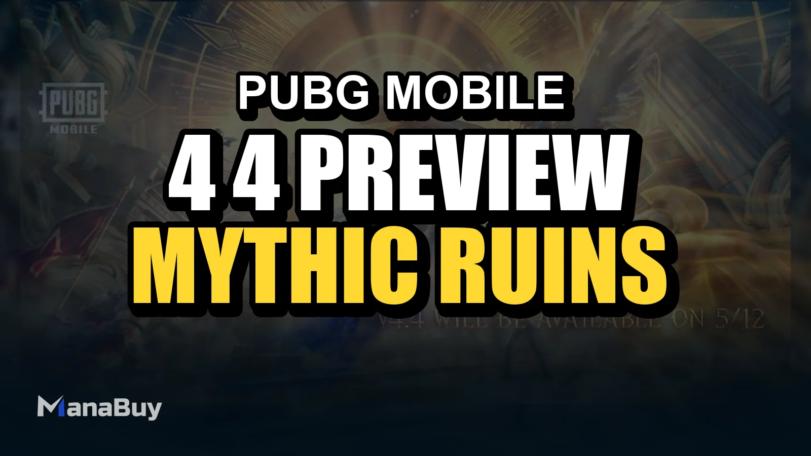PUBG MOBILE 4.4 Preview: Mythic Ruins, Themed Trials, and New Gameplay Signals
