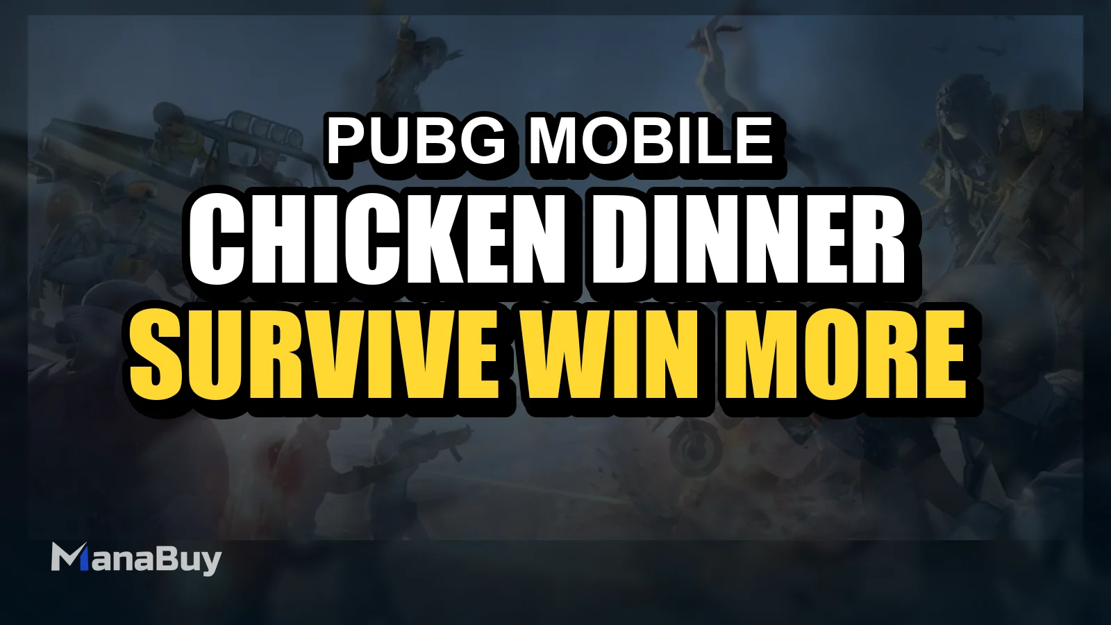 PUBG MOBILE Chicken Dinner Beginner Guide: How to Survive and Win More Matches