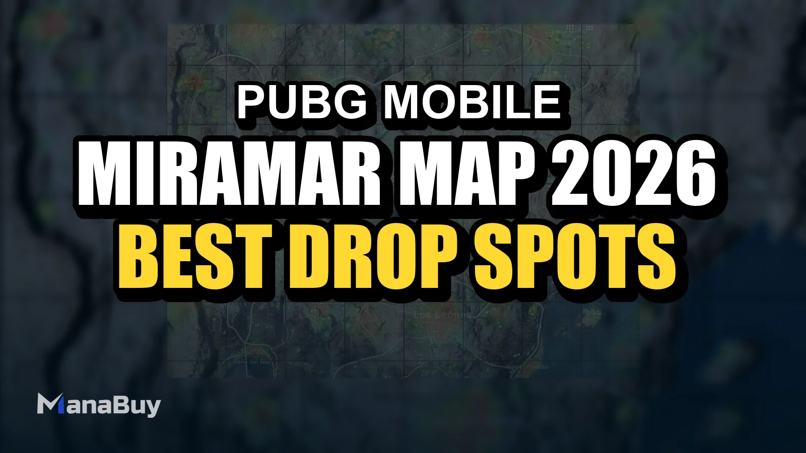 PUBG Mobile Miramar Map Guide 2026: Best Drop Spots & Vehicle Locations