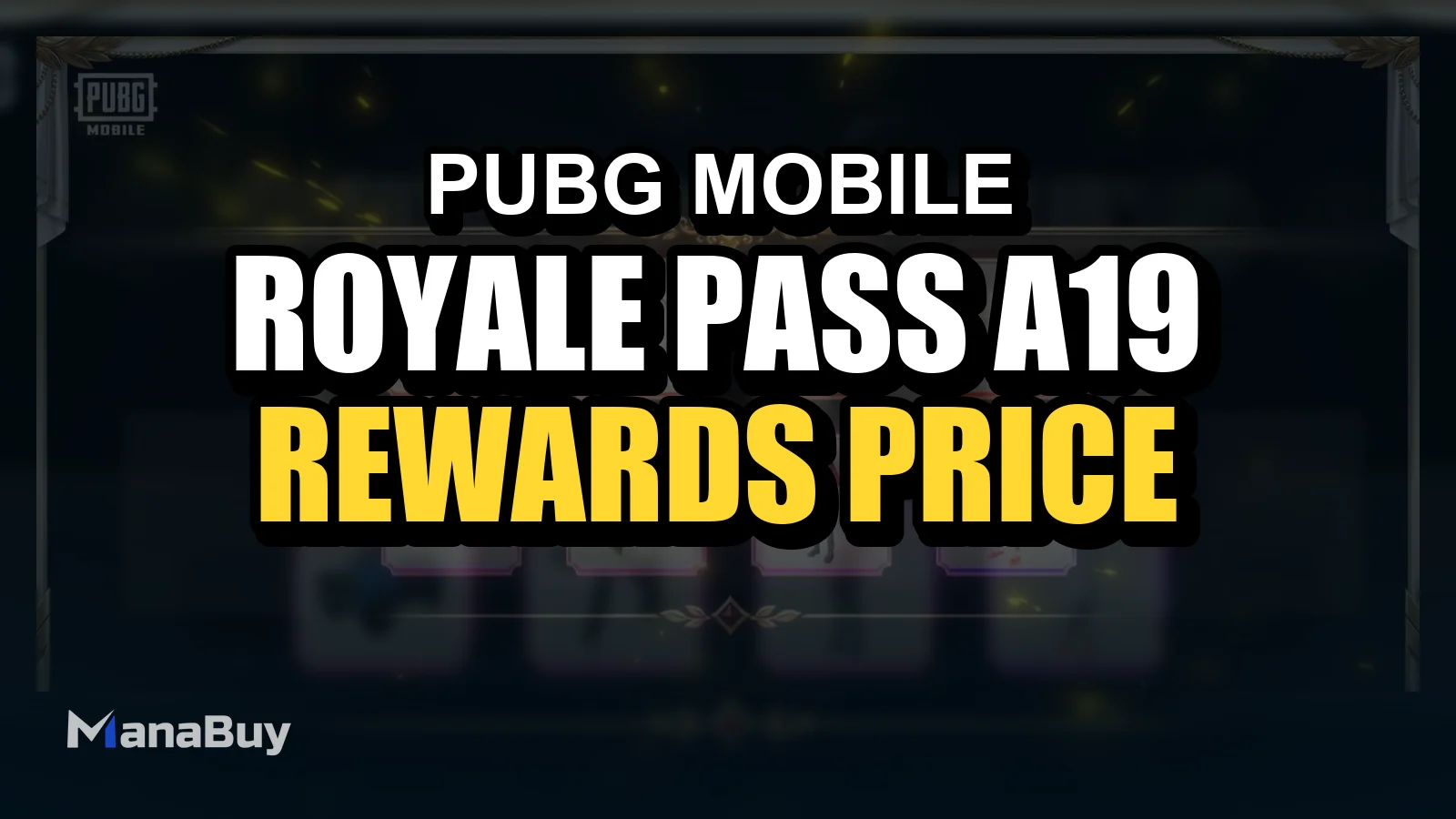 PUBG MOBILE Royale Pass A19 Guide: Rewards, Price, Tiers, and UC Planning