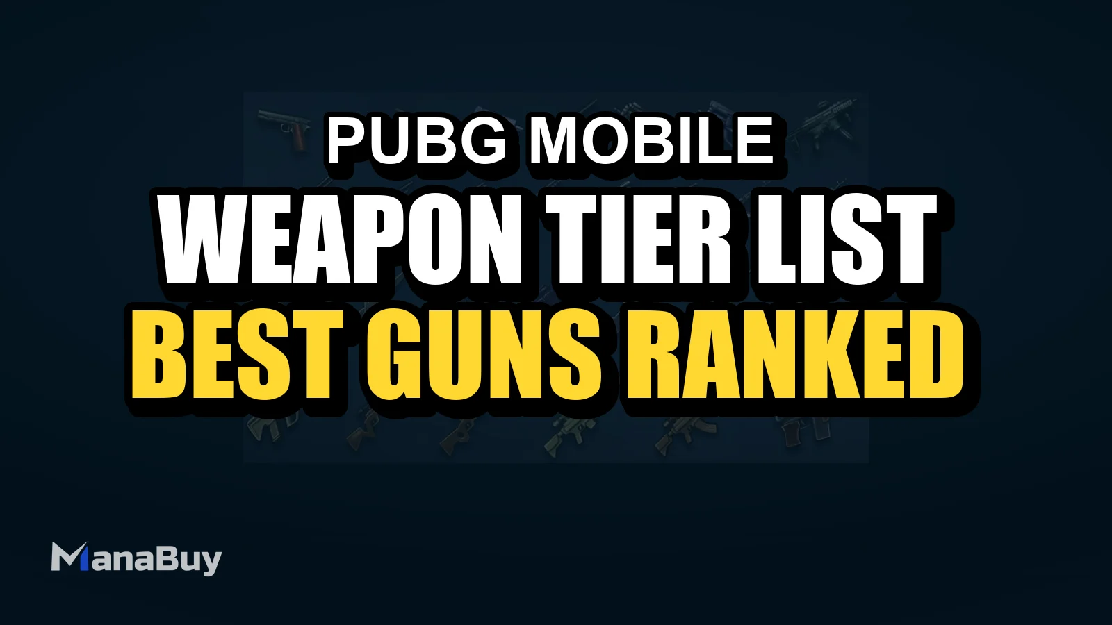 PUBG MOBILE Weapon Tier List 2026: Best Guns for Ranked, CQC and Long Range