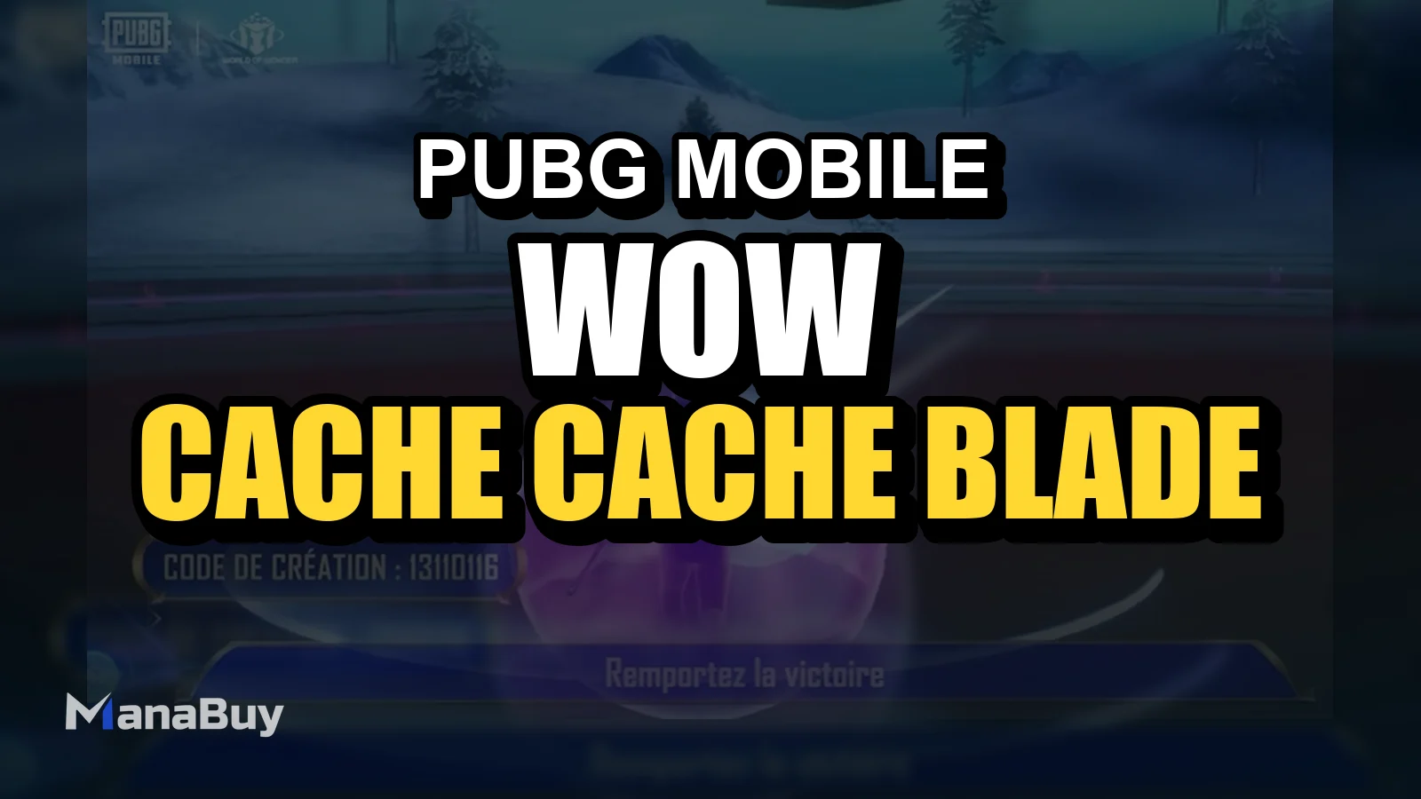 PUBG Mobile WOW: Cache-Cache and Blade Ball Modes Return