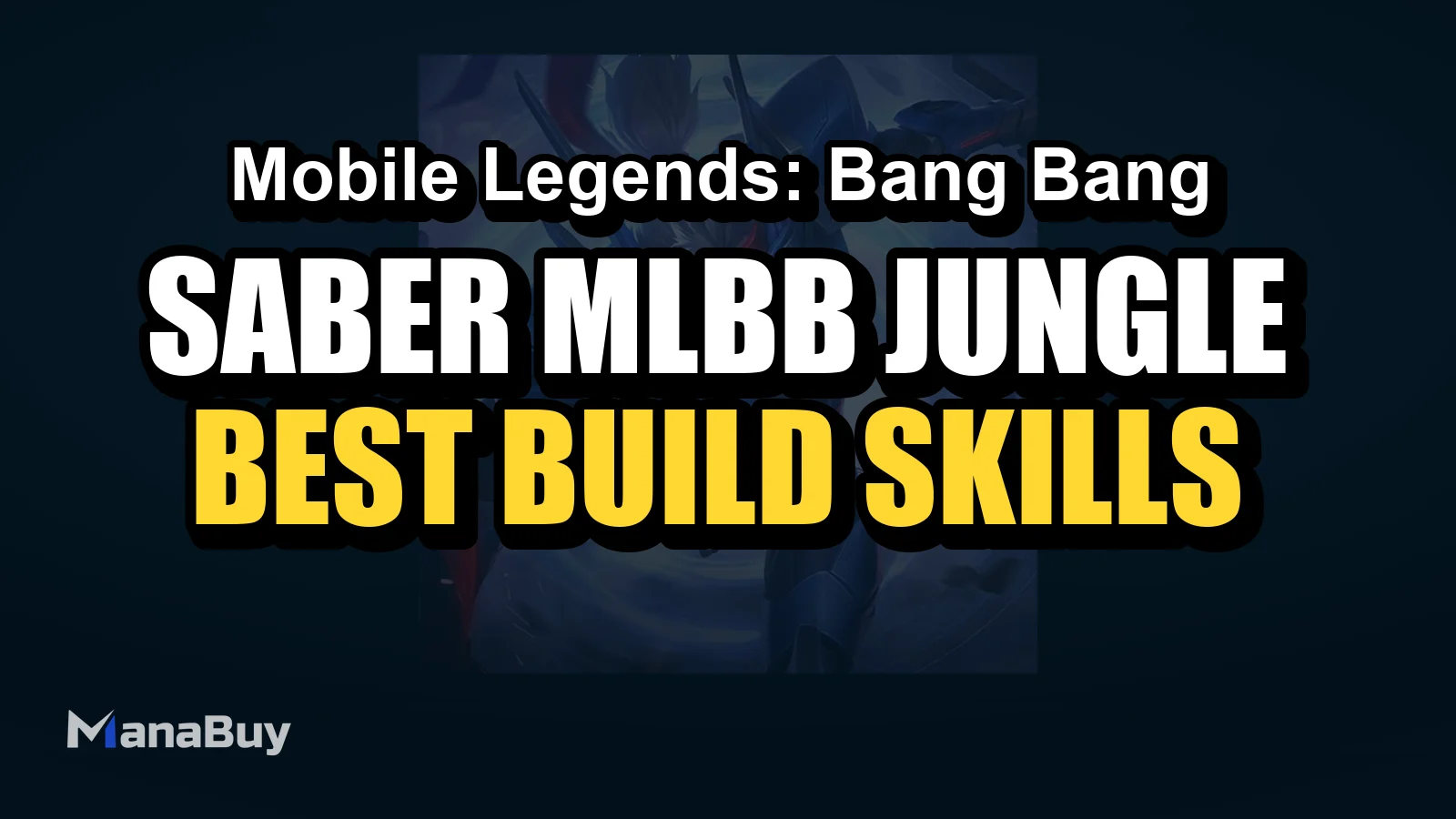 Saber MLBB Jungle Guide: Best Build, Skills, Counters, and Tips