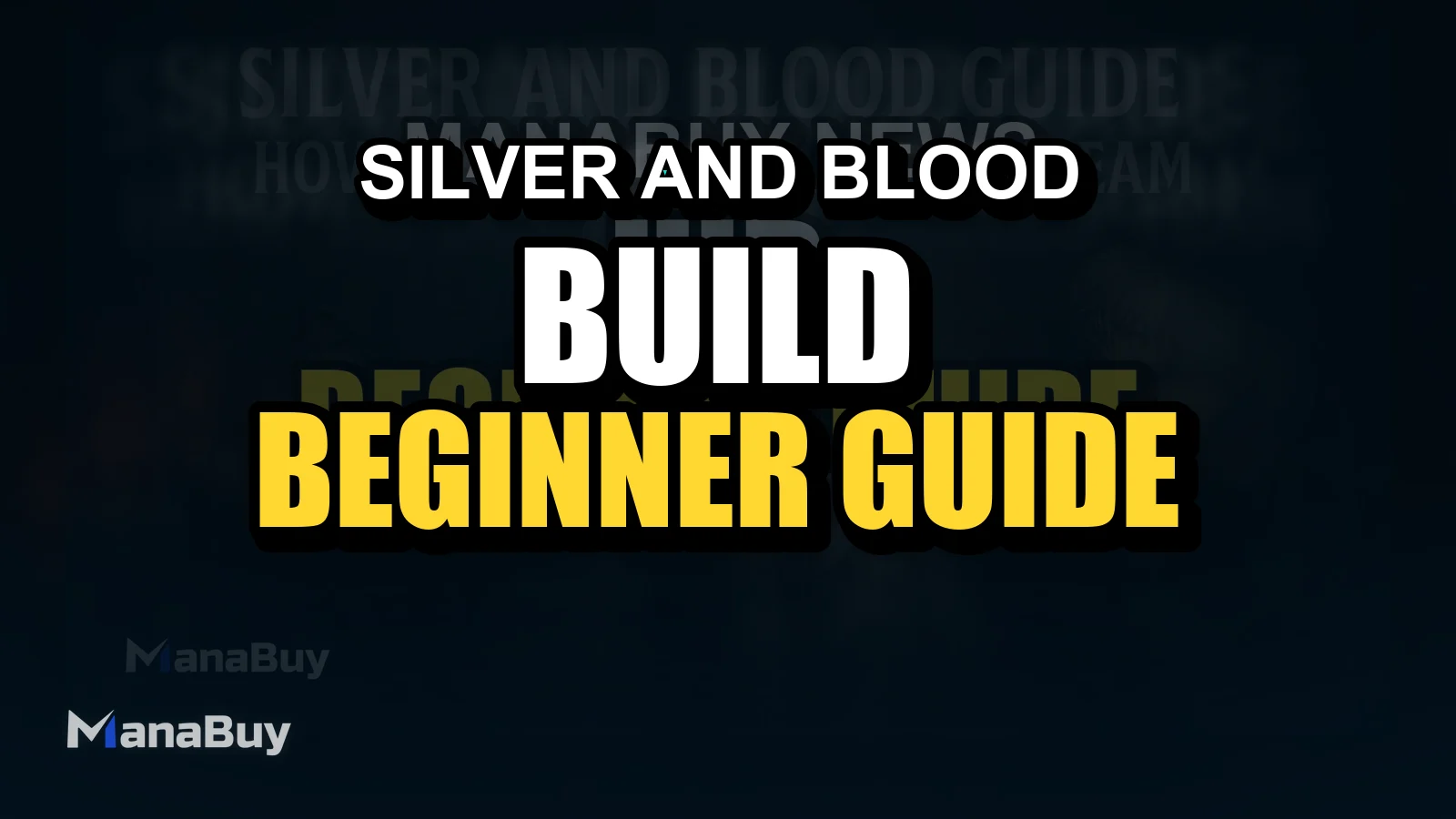 Silver and Blood Guide 2025 | How to Build a Balanced Team for Beginners