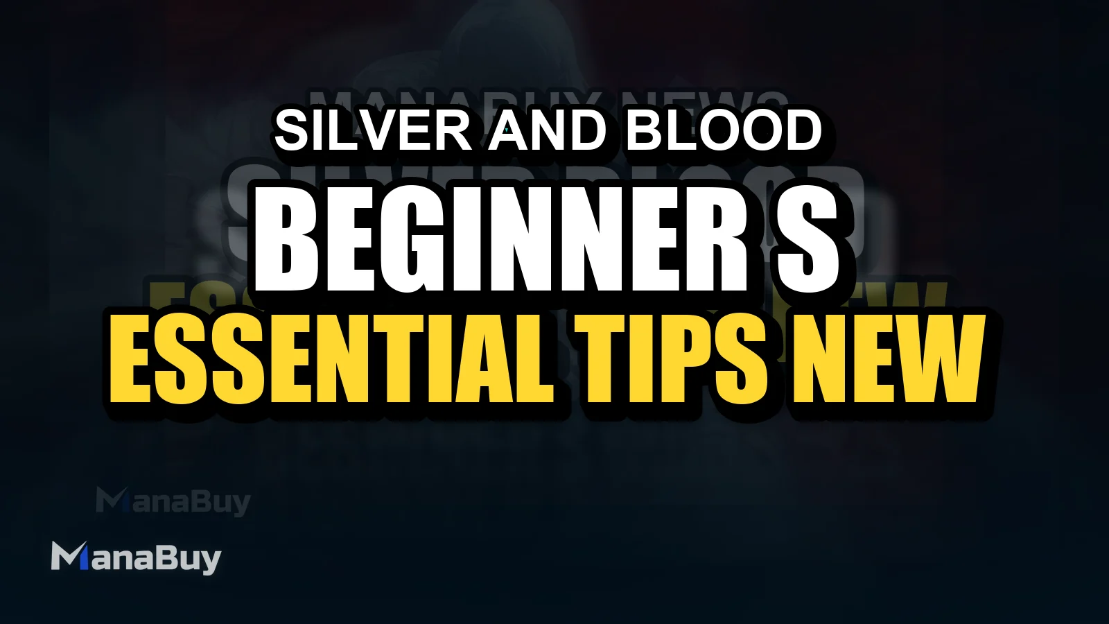 Silver and Blood Beginner’s Guide: Essential Tips for New Players