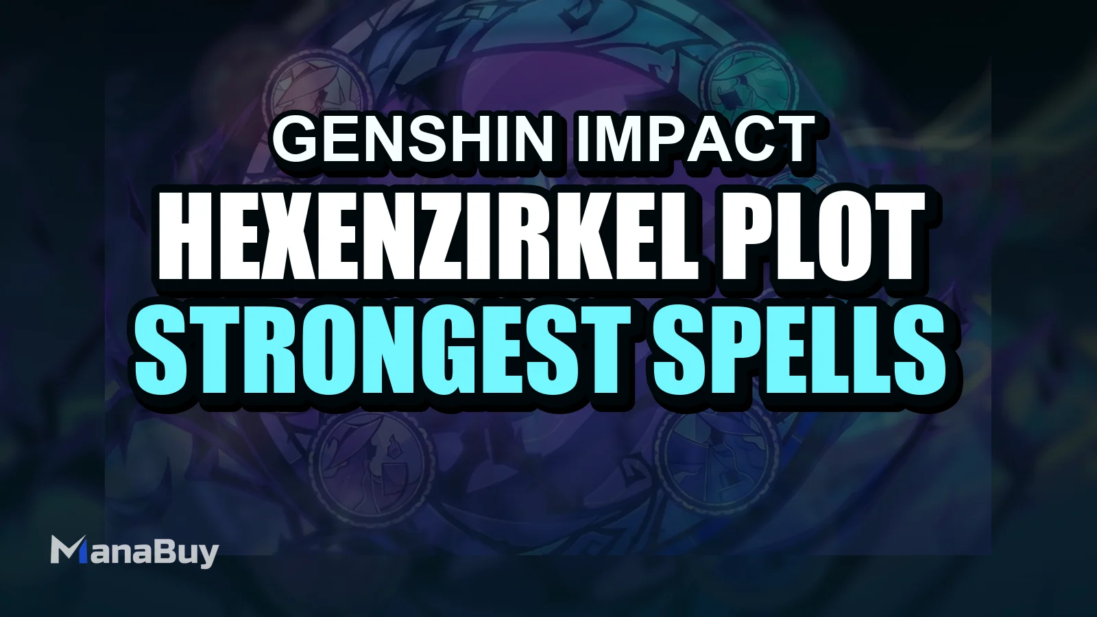 Hexenzirkel Plot Analysis: The Strongest Spells in Genshin Impact