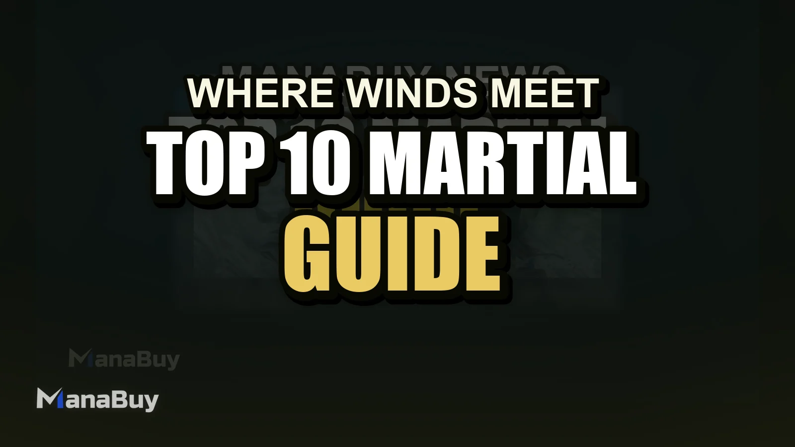 Top 10 Martial Arts Skills in Where Winds Meet