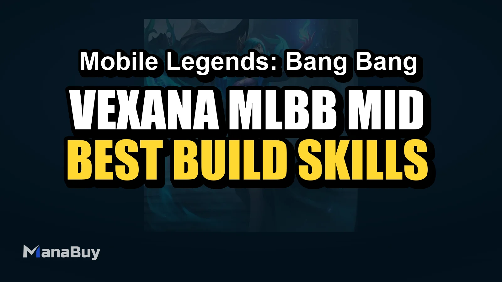 Vexana MLBB Mid Lane Guide: Best Build, Skills, Counters, and Tips