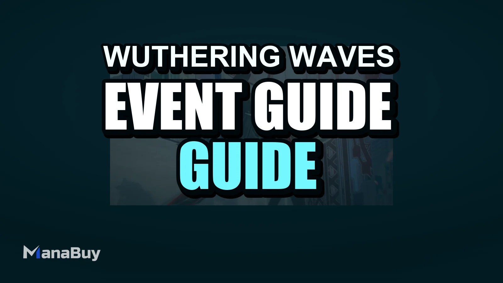 Wuthering Waves 3.1 Update Overview