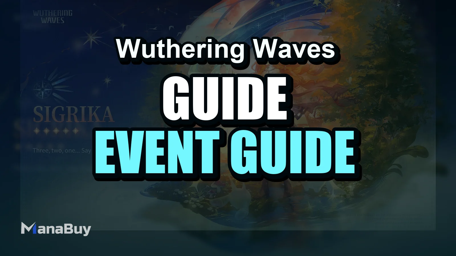 Wuthering Waves 3.2 Release Date & Banners – Sigrika, Qiuyuan & Phoebe Guide