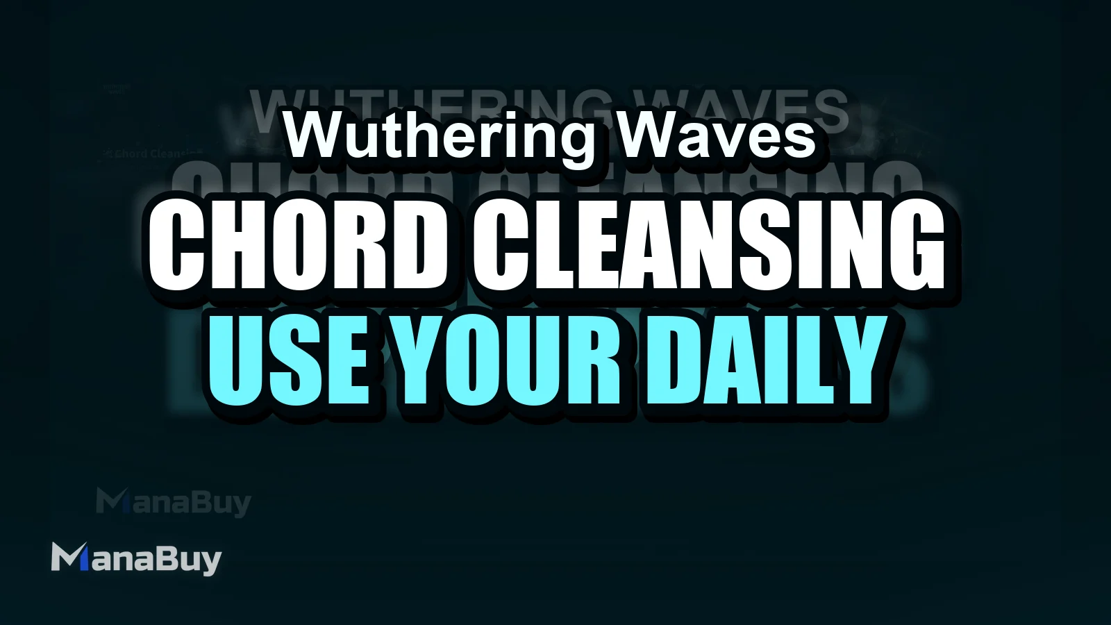 Chord Cleansing Is Live in Wuthering Waves: How to Use Your Daily Double Drops Efficiently