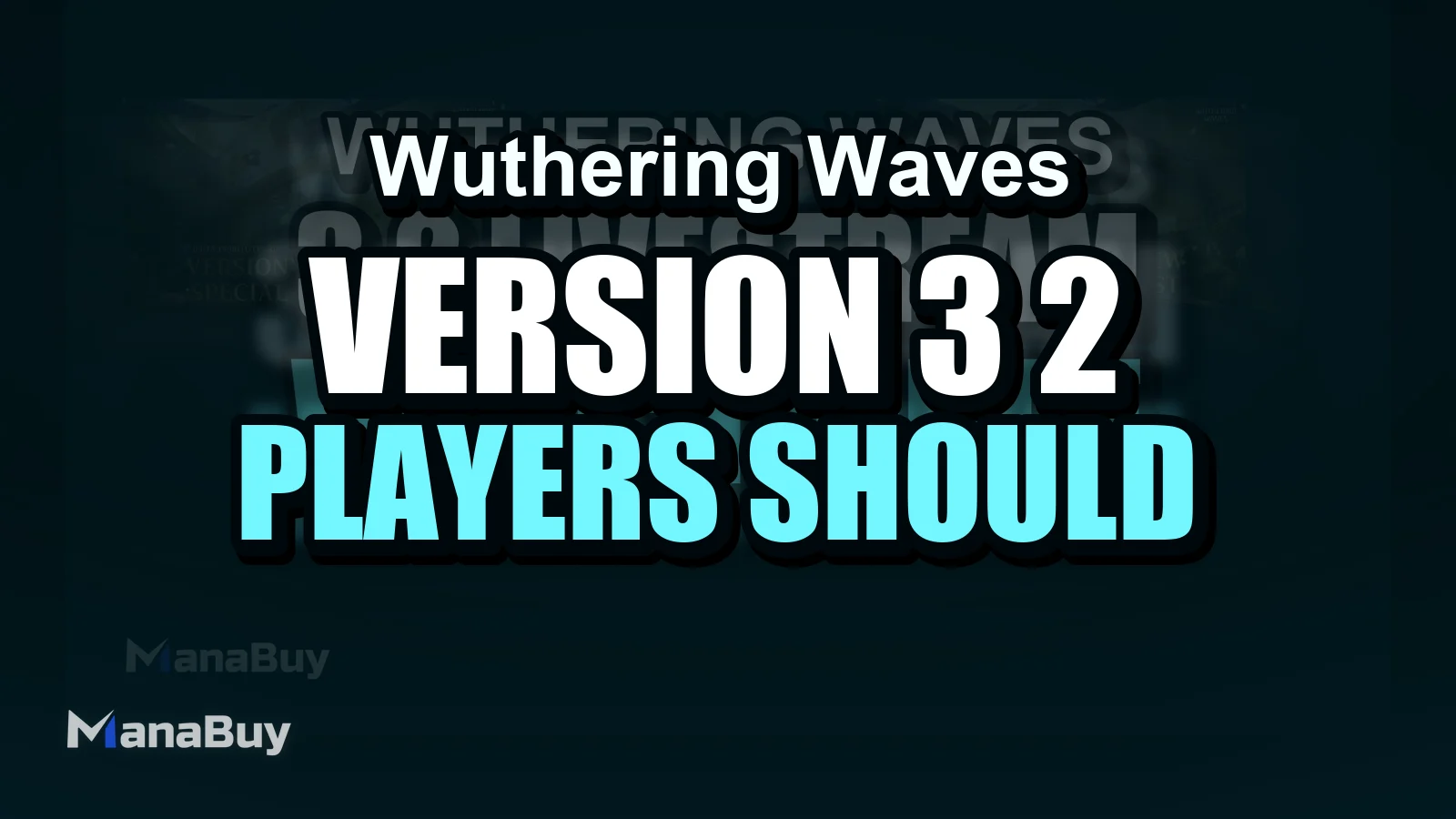 Wuthering Waves Version 3.2 Preview Livestream Starts Tonight: What Players Should Watch and How to Prepare