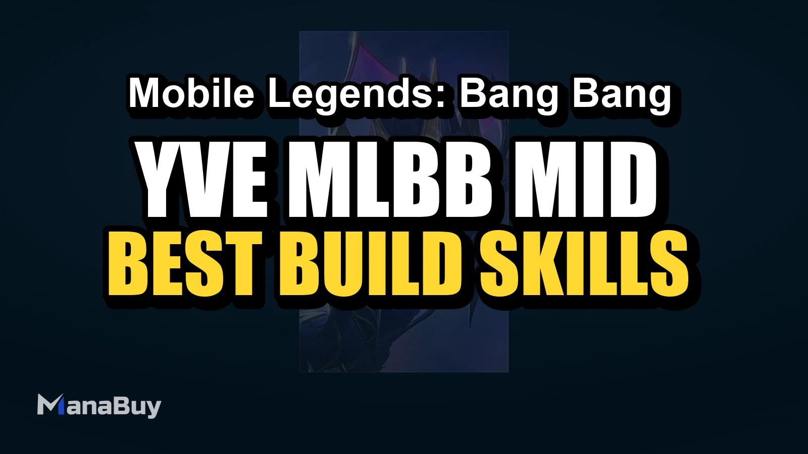 Yve MLBB Mid Lane Guide: Best Build, Skills, Counters, and Tips