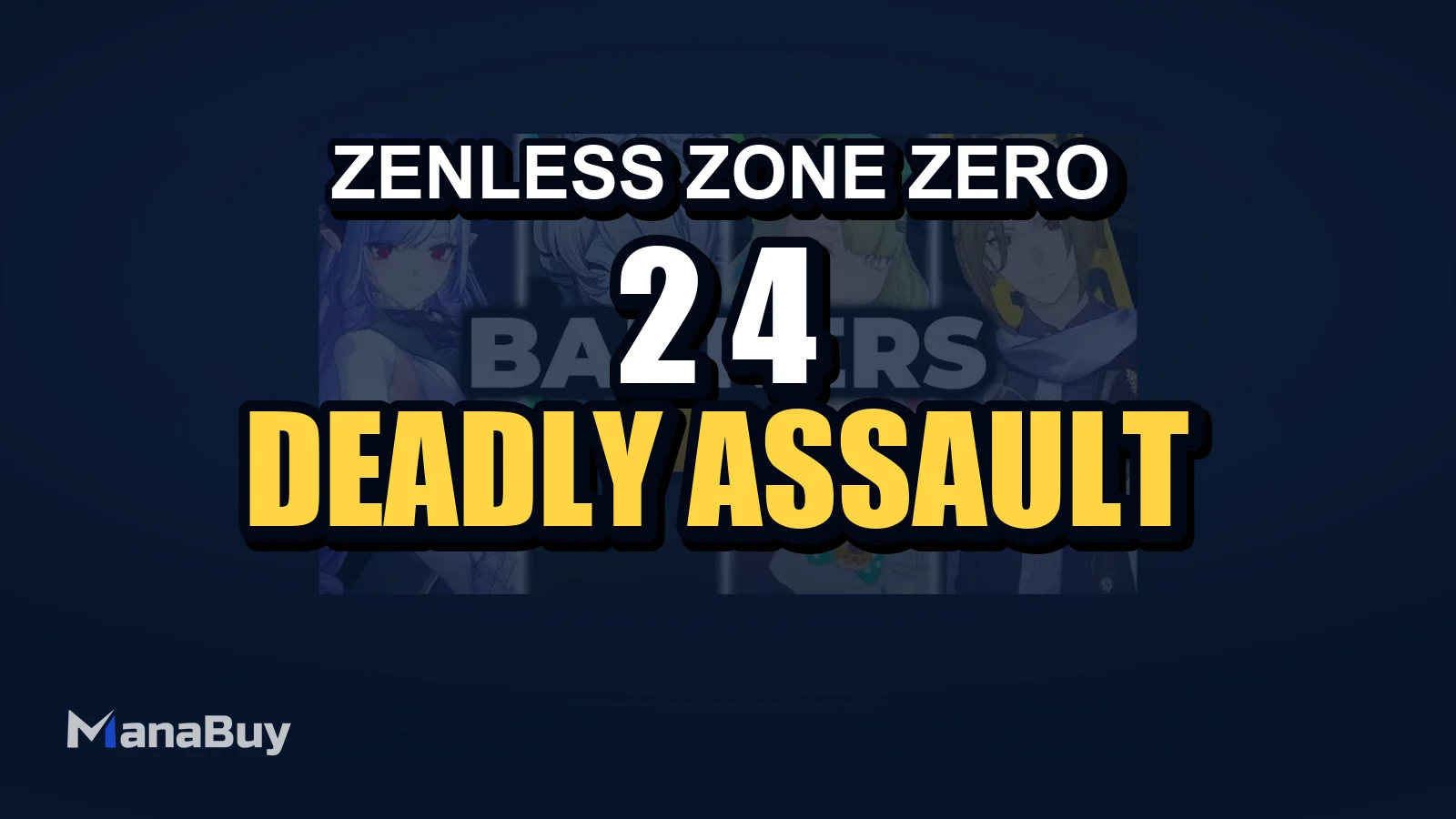 Zenless Zone Zero 2.4: Deadly Assault Latest Guide & Teams