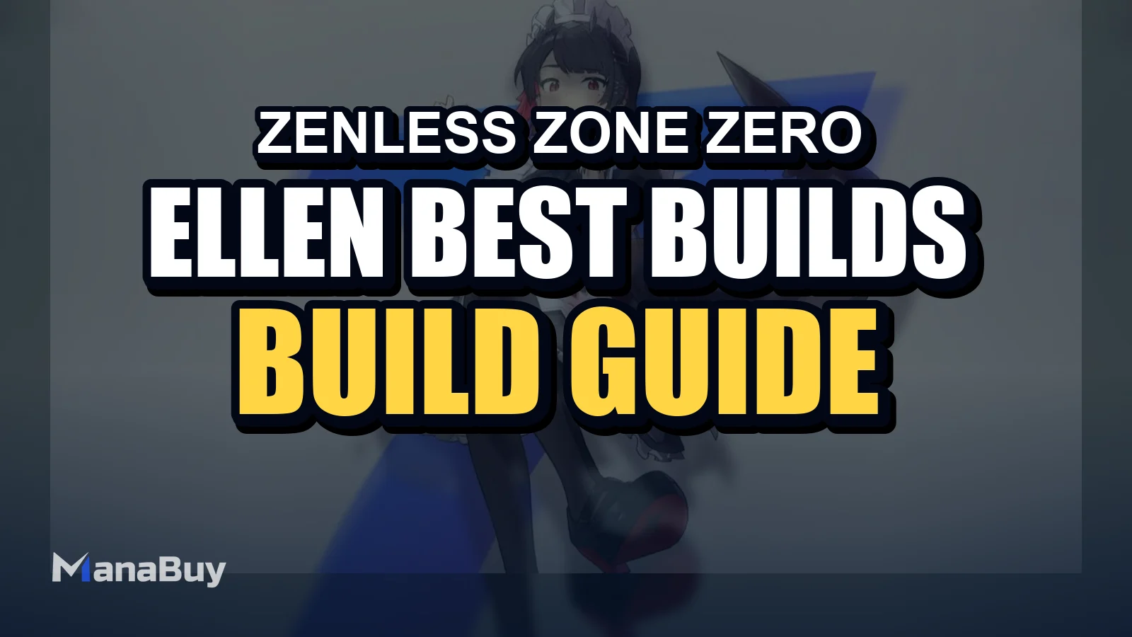 Zenless Zone Zero Ellen Best Builds and Teams