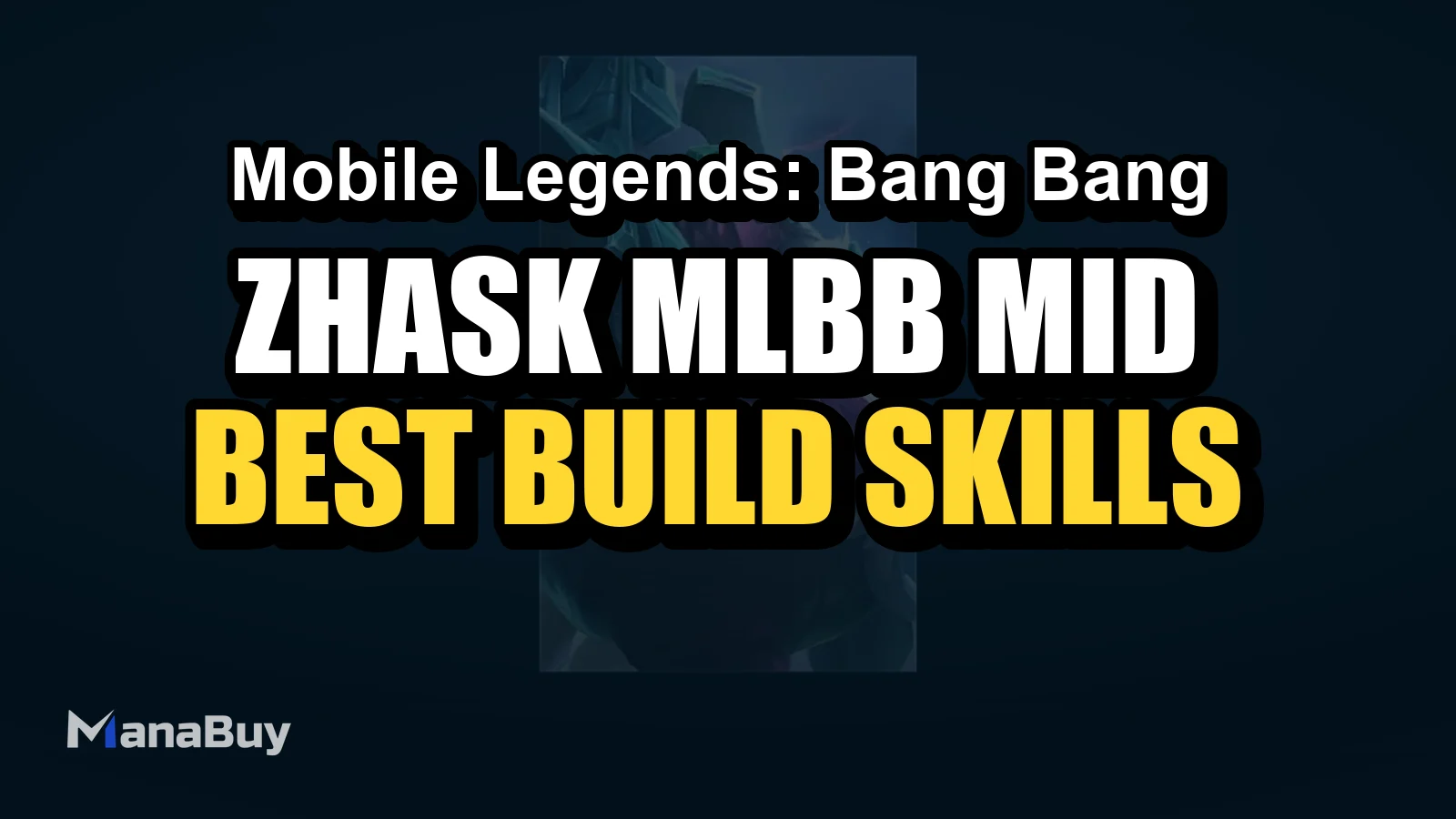Zhask MLBB Mid Lane Guide: Best Build, Skills, Counters, and Tips