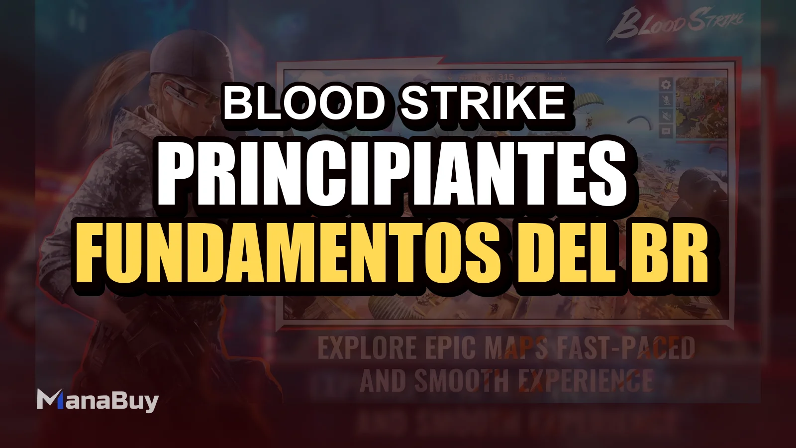 Guía para Principiantes de Blood Strike: fundamentos del BR, flujo de partida y consejos de supervivencia