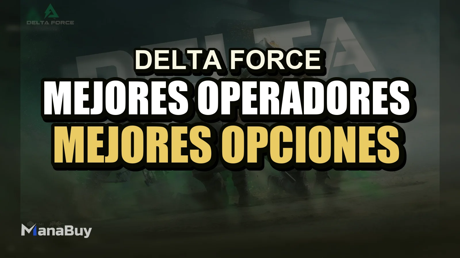 Guía de los Mejores Operadores de Delta Force: Mejores Opciones para Operations y Warfare