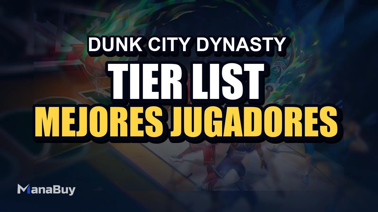 Tier List de Dunk City Dynasty: Los Mejores Jugadores por Posición